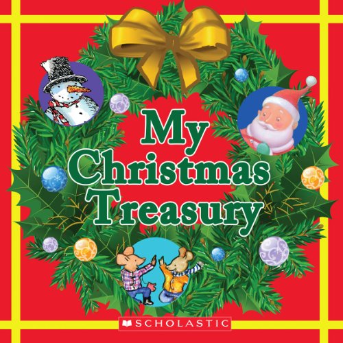 9780545436472: My Christmas Treasury: The Biggest Christmas Tree Ever / There Was an Old Lady Who Swallowed a Bell! / Christmas Morning