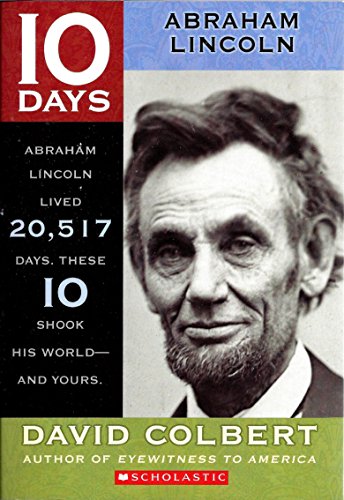 9780545437462: 10 Days, Abraham Lincoln