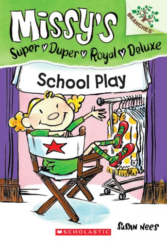 Stock image for School Play: A Branches Book (Missy's Super Duper Royal Deluxe #3) for sale by SecondSale