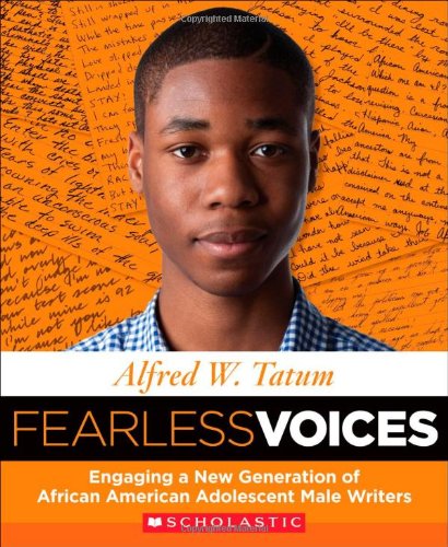 Imagen de archivo de Fearless Voices: Engaging a New Generation of African American Adolescent Male Writers a la venta por SecondSale