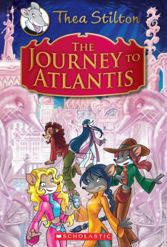 Stock image for The Journey to Atlantis (Thea Stilton: Special Edition #1): A Geronimo Stilton Adventure for sale by Gulf Coast Books