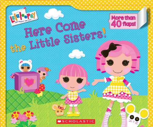 Stock image for Lalaloopsy: Here Come the Little Sisters! for sale by Your Online Bookstore