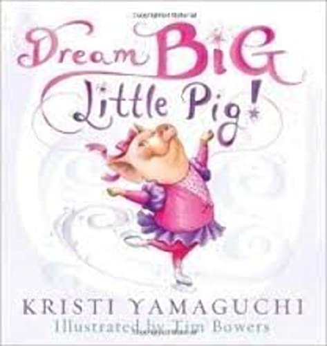 Beispielbild fr Dream Big Little Pig! zum Verkauf von SecondSale