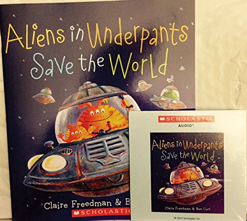 Stock image for Aliens in Underpants Save the World with Read Along Cd for sale by SecondSale