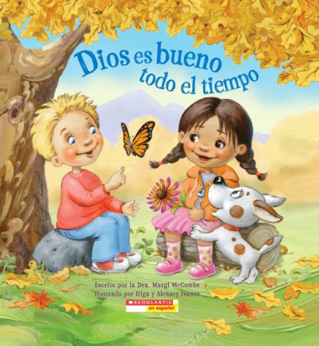 Stock image for Dios es bueno todo el tiempo (God Is Good. All the Time): (Spanish language edition of God Is Good.All the Time) (Spanish Edition) for sale by SecondSale