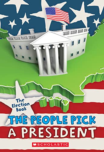 Imagen de archivo de The Election Book: The People Pick a President a la venta por SecondSale
