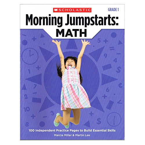 Morning Jumpstarts: Math (Grade 1): 100 Independent Practice Pages to Build Essential Skills (9780545464147) by Lee, Martin; Miller, Marcia