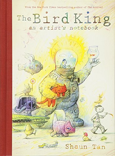 Imagen de archivo de The Bird King: An Artist's Notebook a la venta por New Legacy Books