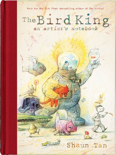 9780545465137: The Bird King: An Artist's Notebook
