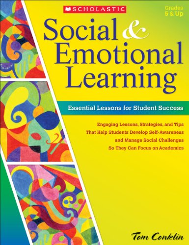Stock image for Social and Emotional Learning in Middle School: Essential Lessons for Student Success: Engaging Lessons, Strategies, and Tips That Help Students . Navigate Middle School and Focus on Academics for sale by BooksRun