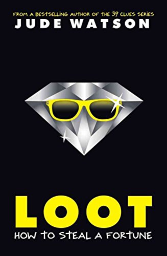 9780545468022: Loot: How to Steal a Fortune