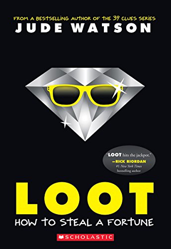 9780545468039: Loot: How to Steal a Fortune