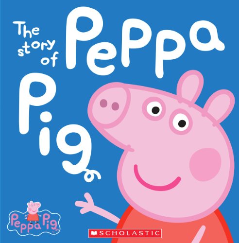 Beispielbild fr The Story of Peppa Pig (Peppa Pig) zum Verkauf von Goodwill Southern California