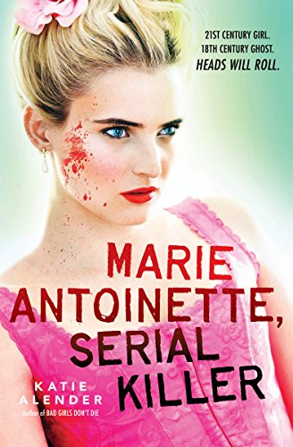 9780545468107: Marie Antoinette, Serial Killer