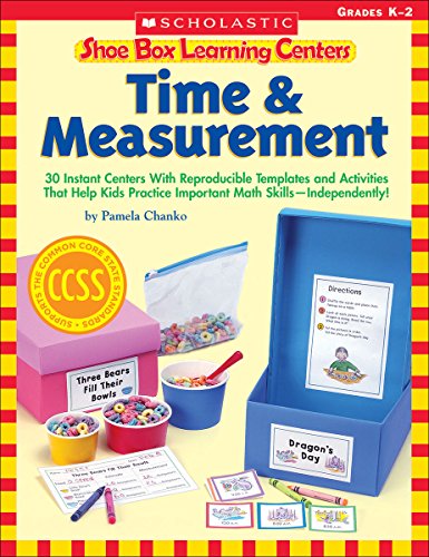 Beispielbild fr Shoe Box Learning Centers: Time and Measurement : 30 Instant Centers with Reproducible Templates and Activities That Help Kids Practice Important Math Skills-Independently! zum Verkauf von Better World Books