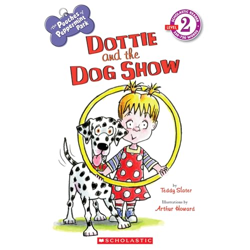 9780545469258: Scholastic Reader Level 2: The Pooches of Peppermint Park: Dottie and the Dog Show