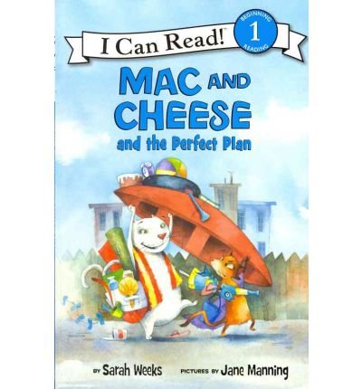 9780545472401: [(Mac and Cheese and the Perfect Plan )] [Author: Sarah Weeks] [May-2012]