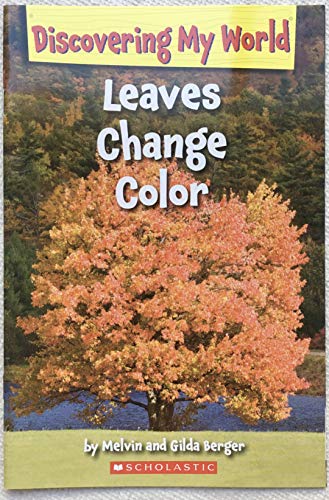 Beispielbild fr Leaves Change Color: Discovering My World zum Verkauf von BooksRun