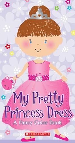Beispielbild fr My Pretty Princess Dress zum Verkauf von Wonder Book