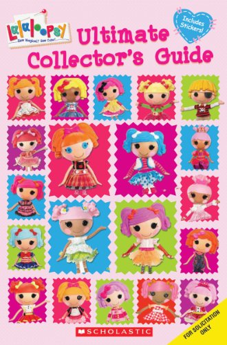 9780545477703: Lalaloopsy: Ultimate Collector's Guide