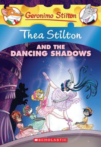 9780545481878: Thea Stilton and the Dancing Shadows: A Geronimo Stilton Adventure