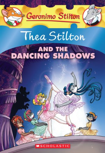 Stock image for Thea Stilton and the Dancing Shadows: A Geronimo Stilton Adventure for sale by SecondSale