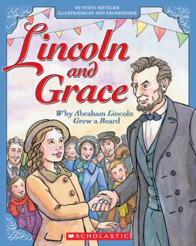 9780545484329: Lincoln and Grace: Why Abraham Lincoln Grew a Beard