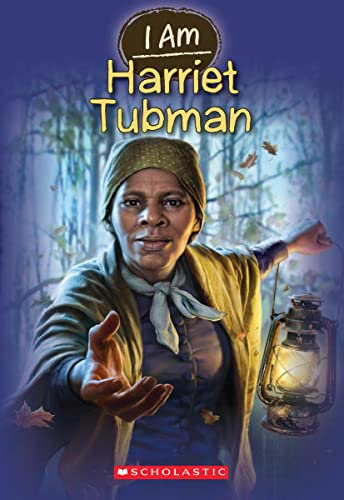 9780545484367: I Am Harriet Tubman (I Am #6) (Volume 6)