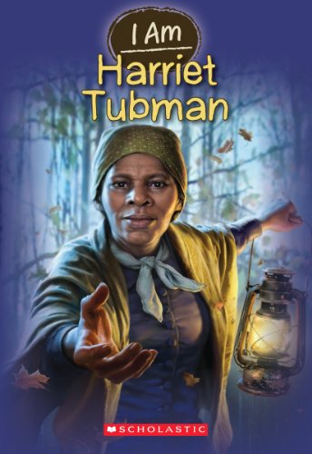 Stock image for I Am #6: Harriet Tubman for sale by SecondSale