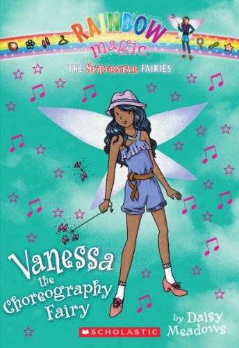 9780545484763: Superstar Fairies #3: Vanessa the Choreography Fairy: A Rainbow Magic Book