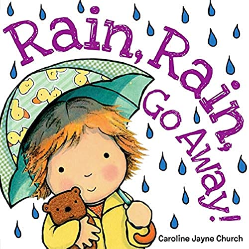 Stock image for Rain, Rain, Go Away for sale by London Bridge Books