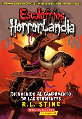 9780545488723: Bienvenido al Campamento de las Serpientes = Welcome to Camp Slither (Escalofrios; Horrorlandia)