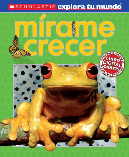 Stock image for Mirame crecer / See Me Grow (Scholastic explora tu mundo / Scholastic Discover More) for sale by AwesomeBooks