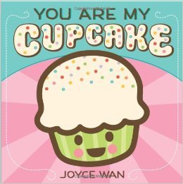 9780545493062: You Are My Cupcake and We Belong Together in One Book