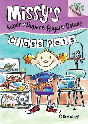 Beispielbild fr Class Pets: A Branches Book (Missy's Super Duper Royal Deluxe #2) zum Verkauf von Front Cover Books