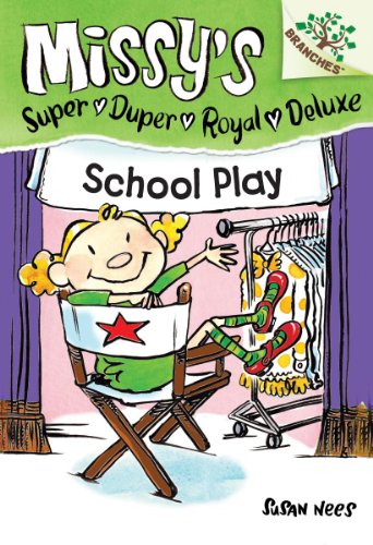 Stock image for School Play: A Branches Book (Missy's Super Duper Royal Deluxe #3) for sale by More Than Words