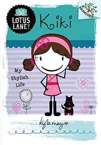 9780545496131: Kiki: My Stylish Life (a Branches Book: Lotus Lane #1)