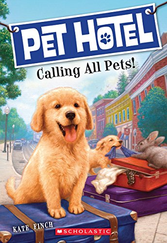 Beispielbild fr Pet Hotel #1: Calling All Pets! zum Verkauf von Gulf Coast Books