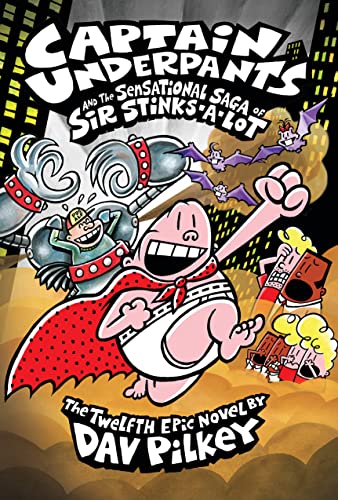 Beispielbild fr Captain Underpants and the Sensational Saga of Sir Stinks-A-Lot (Captain Underpants #12) (12) zum Verkauf von Wonder Book