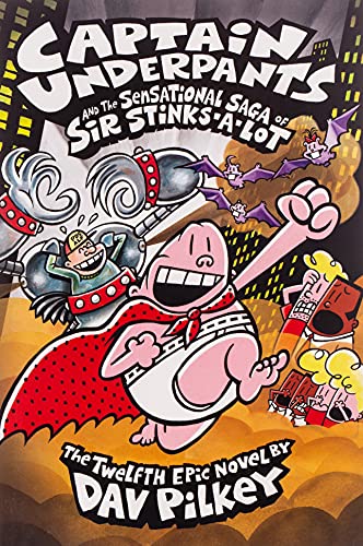 9780545504928: Captain Underpants and the Sensational Saga of Sir Stinks-a-lot (Captain Underpants, 12)