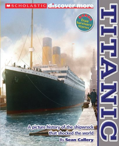 Imagen de archivo de Scholastic Discover More: Titanic a la venta por SecondSale