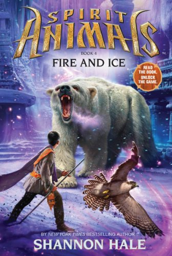 Imagen de archivo de Spirit Animals: Book 4: Fire and Ice a la venta por SecondSale