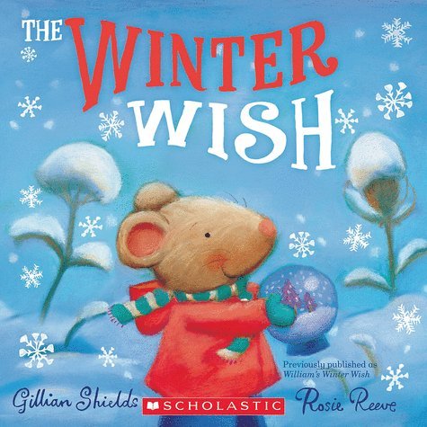 Beispielbild fr The Winter Wish (2012) Gillian Shields & Rosie Reeve zum Verkauf von SecondSale