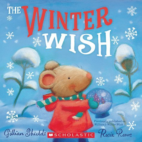 Stock image for The Winter Wish (2012) Gillian Shields & Rosie Reeve for sale by SecondSale