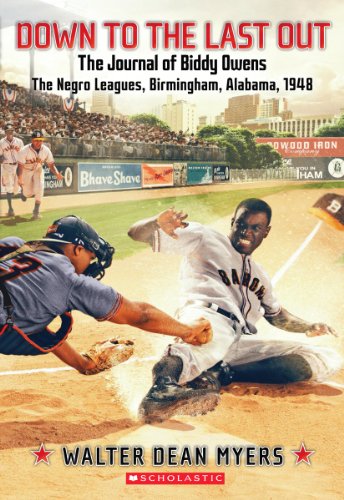 9780545530507: Down to the Last Out, the Journal of Biddy Owens, the Negro Leagues: Birmingham, Alabama, 1948 (My Name Is America)