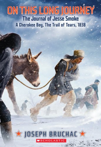 Beispielbild fr On This Long Journey, the Journal of Jesse Smoke, a Cherokee Boy, the Trail of Tears, 1838 (My Name Is America) zum Verkauf von Wonder Book