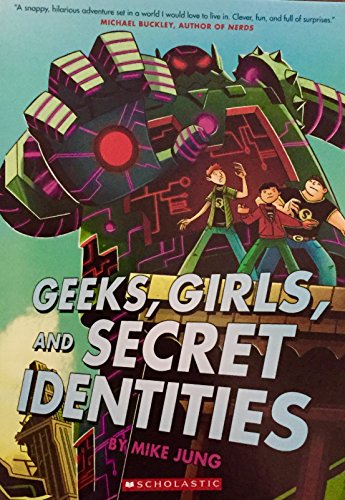 9780545531535: Geeks, Girls, and secret Identities