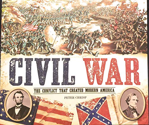 Beispielbild fr Civil War The Conflict That Created Modern America zum Verkauf von Better World Books