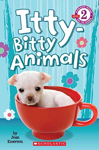 Beispielbild fr Scholastic Reader Level 2: Itty-Bitty Animals zum Verkauf von SecondSale