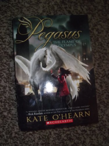 9780545532587: Pegasus: The Flame of Olympus (PEGASUS)